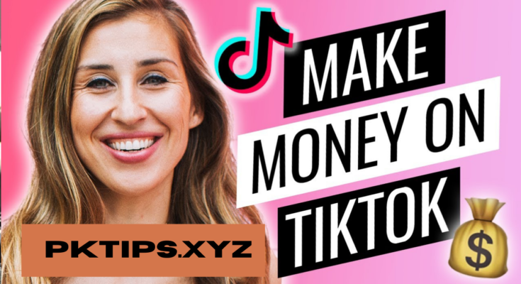 Make Money On TikTok